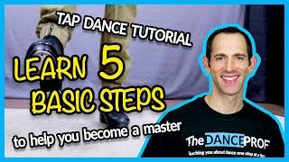 TAP DANCE BASICS  5 Steps EVERY Beginner should Master [upl. by Adallard]