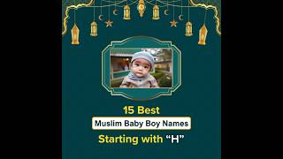 15 Best Muslim Boy Names That Start With H  Muslim Baby Boy Names [upl. by Gabrielson799]