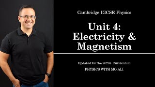 IGCSE Physics Revision Unit 4 Electricity amp Magnetism  for Cambridge IGCSE 2023 Syllabus [upl. by Alekat]