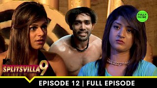 Friendship or Power  MTV Splitsvilla 9  Episode 12 [upl. by Adest779]