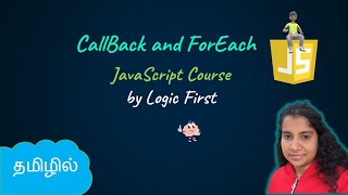 CallBack and ForEach  JavaScript Course  Logic First Tamil [upl. by Enajiram42]