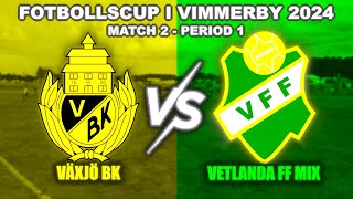 Fotbollscup i Vimmerby 2024  Match 2 Växjö BK  Vetlanda FF Mix Period 1  SimRäv [upl. by Oloapnaig]