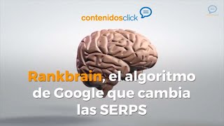 Rankbrain algoritmo Google Inteligencia Artificial ¿Que es ¿Cómo afecta [upl. by Aivun]