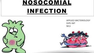 PART 1  Nosocomial InfectionApplied bacteriologyBscMLS3DIPS IMT Audio Presentation Lecture [upl. by Nrubyar]