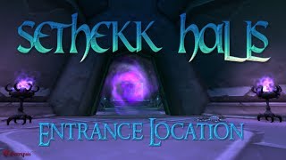 WoW Sethekk Halls Entrance Location [upl. by Engeddi323]