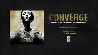 Converge quotDistance And Meaningquot [upl. by Ettelorahc]