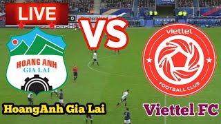 HoangAnh Gia Lai Vs Viettel FC Football Live [upl. by Olleina]