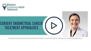 Current Endometrial Cancer Treatment Approaches [upl. by Llerraj376]