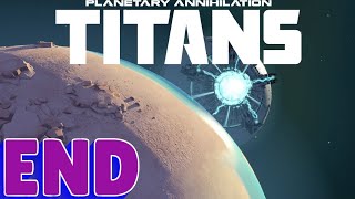 PLANETARY ANNIHILATION TITANS  PC WALKTHROUGH  PART 10  THE ULTIMATE WEAPON [upl. by Ardell331]