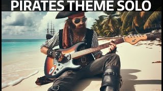 Pirates of the Caribbean Theme  Hes a Pirate   Guitar Solo [upl. by Fineman]