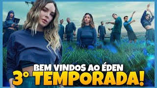 BEM VINDOS AO ÉDEN 3 TEMPORADA  QUANDO LANÇA NA NETFLIX [upl. by Irrahs]