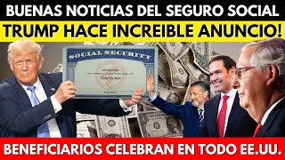 BUENAS NOTICIAS DEL SEGURO SOCIAL TRUMP HACE INCREIBLE ANUNCIO BENEFICIARIOS CELEBRAN [upl. by Monafo]