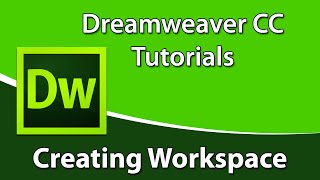 Dreamweaver CC Tutorial How to Create a New Workspace in Dreamweaver [upl. by Neicul]