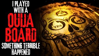 I Played with a OUIJA Board Something Terrible Happened  Creepypasta [upl. by Mirabella13]