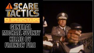 Scare Tactics  General Michael Swiney Killed By Friendly Fire [upl. by Janeta]