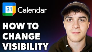 How to Change Google Calendar Visibility Full 2024 Guide [upl. by Claribel]