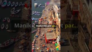 Varanasi ka malikarnika ghat 😱facts history [upl. by Maziar103]