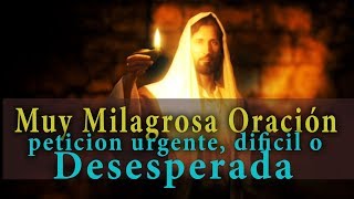 Oración poderosa para un petición difíci urgente y desesperada [upl. by Annavahs502]