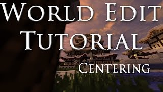 WorldEdit Tutorial Finding the Center of Selections 720p60 [upl. by Nnayrb]