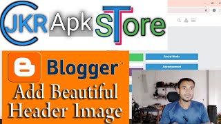 Blogger Header  How to add logo in Blogger  Custom Blogger header [upl. by Baldwin]