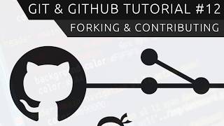 Git amp GitHub Tutorial for Beginners 12  Forking amp Contributing [upl. by Lindblad]