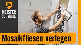 Mosaikfliesen verlegen  HORNBACH Meisterschmiede [upl. by Shandee]