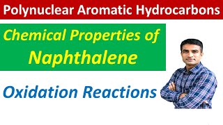 Chemical Properties of Naphthalene  Oxidation reactions  Dr Bharat Baria [upl. by Areip]