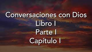 Audiolibro  Conversaciones con Dios Libro 1 Capítulo 1 VOZ HUMANA [upl. by Moira]