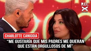 Charlotte Caniggia “Me gustaría que mis padres me dijeran que están orgullosos de mí” [upl. by Caressa]