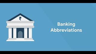 Banking Abbreviations [upl. by Kurman549]