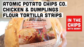 🇺🇸 Atomic Potato Chips Company Chicken and Biscuits Flour Tortilla Chips on In The Chips with Barry [upl. by Eetnahs140]