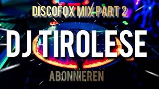 DJ Tirolese Discofox Mix  Part 2 remix [upl. by Gemperle]