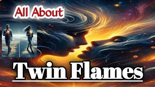 All About Twin Flames 🔥🔥♥♥🫂🫂🫂 [upl. by Fortune]