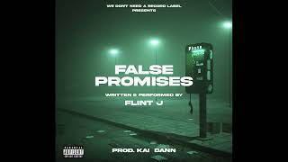 Flint J  False Promises  Prod Kai Dann  Broken Chords  Official Audio  2024 [upl. by Nissa643]