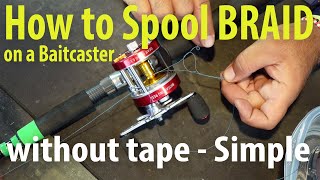 How to Spool BRAID on a Baitcaster Reel  SIMPLE without tape [upl. by Assyl345]