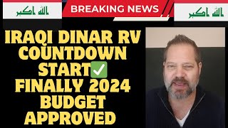 Iraqi Dinar✅Iraqs 2024 Budget BREAKTHROUGHRv Countdown StartIQD Dinar [upl. by Lucian]