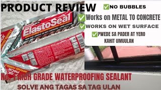 ElastoSeal Pioneer Pro HONEST PRODUCT REVIEW Waterproofing Sealant  IWAS LEAKS NGAYONG TAG ULAN [upl. by Acinorej722]