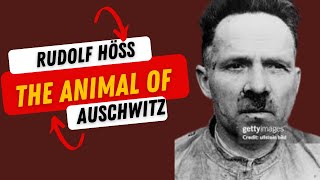 Rudolf Höss the animal of Auschwitz [upl. by Ecyac]