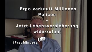 Lebensversicherung jetzt widerrufen  Ergo vor MillionenVerkauf alter Policen FragMingers [upl. by Phare]