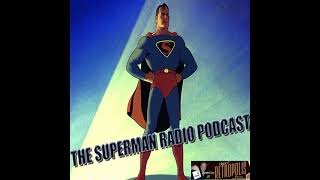 The Superman Radio Podcast 679 Phony Housing Racket Pt 4 [upl. by Merdith]