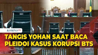 FULL Tangis Yohan Suryanto saat Bacakan Pleidoi di Sidang Kasus Korupsi BTS Kominfo [upl. by Elumas]