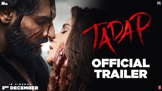 Tadap  Official Trailer  Ahan Shetty  Tara Sutaria  Sajid Nadiadwala  Milan Luthria  3rd Dec [upl. by Yrohcaz]