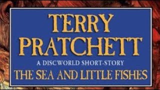 Terry Pratchett’s The Sea And Little Fishes Full Audiobook Short Story [upl. by Shaddock]