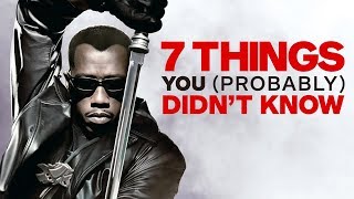 7 Things You Probably Didnt Know About Blade [upl. by Knudson]