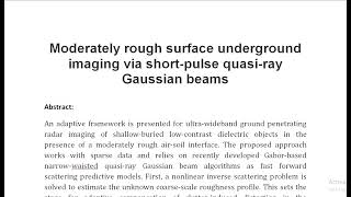 Moderately rough surface underground imaging via short pulse quasi ray Gaussian beams [upl. by Anetta]