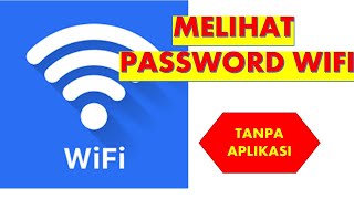 Melihat Password Wifi Yang Sudah Terhubung Dengan HP [upl. by Blisse140]