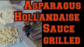 How to make 3 Hollandaise Sauces and asparagus 41 grill [upl. by Kanter629]