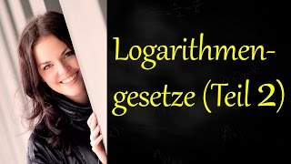 Logarithmengesetze Teil 2 Logarithmusgesetze Logarithmus Erklärung [upl. by Sampson]