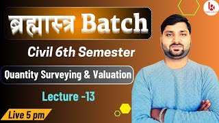 Quantity Surveying amp Valuation  Lecture 13 Chapter 03 ब्रह्मास्त्र Batch BTEUP Civil 6th Semester [upl. by Ayanaj]