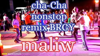 chacha nonstop remix BRGY maliw [upl. by Leirud]